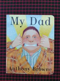 （英文绘本）My Dad   Anthony Browne （精装纸板书 正版现货无笔记）