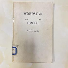 WORDSTAR  THE  ON  IBM PC  Richard Curtis馆藏书