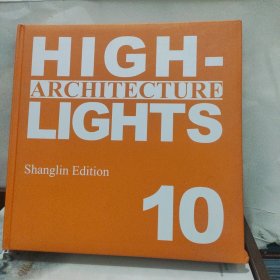 ARCHITECTURE HIGH LIGHTS 10【外文原版书 精装】