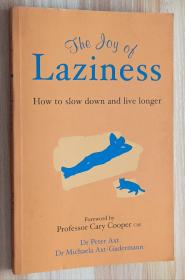 英文书 The Joy of Laziness : How to Slow Down and Live Longer Paperback by M Axt-Gadermann (Author)