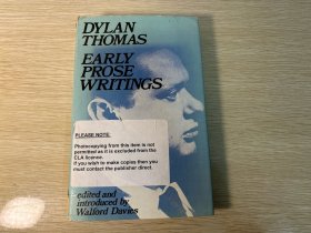 （初版）Dylan Thomas：Early Prose Writings        狄兰·托马斯早年文集，影响 布罗茨基、沃尔科特、希尼、穆旦，精装，1971年老版书