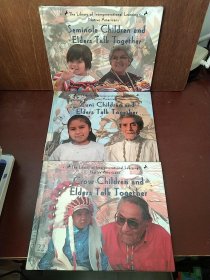 Seminole Children and Elders Talk Together；Zuni Children and Elders Talk Together；Crow Children and Elders Talk Together  (Library of Intergenerational Learning. Native Americans)【3本合售，精装彩印16开】