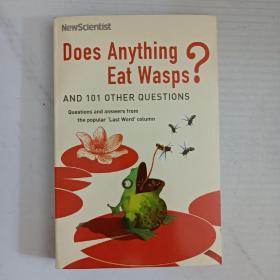 Does Anything Eat Wasps?And 101 Other Questions