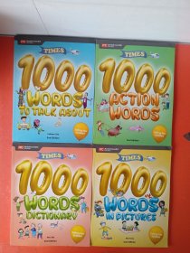 TIMES 1000 WORDS TO TALK ABOUT+TIMES 1000 WORDS IN PICTURES +TIMES 1000 WORDS DICTIONARY+TIMES 1000 ACTION WORDS（共4册合集）