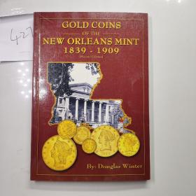 GOLD COINS OF THE NEW ORLEANS MINT 1839 -1909(Second Edition)美国造币新奥尔良铸币历史）