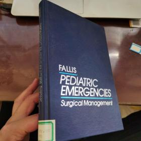 Fallis Pediatric Emergencies : Surgical Management（英文原版16开精装）