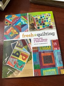 Fresh Quilting: Fearless Color, Design, & Inspiration