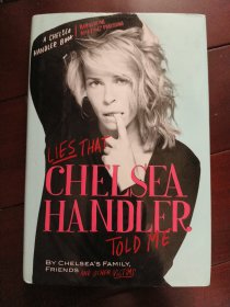 Lies that Chelsea Handler Told Me