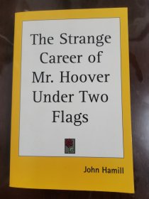 The Strange Career of Mr.Hoover Under Two Flags[28开]