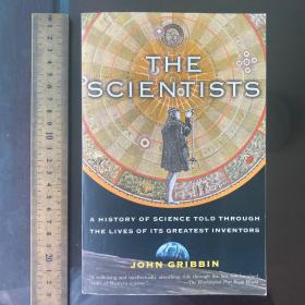 The Scientists: a History of Science Told Through the Lives of Its Greatest Inventors英文原版