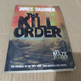 The Kill Order (Maze Runner, Book Four; Origin)  Book Four; Origin