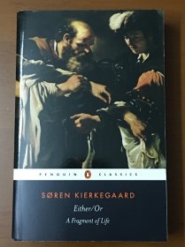 【英文原版】Søren Kierkegaard《Either/Or: A Fragment of Life》 索伦·克尔凯郭尔《非此即彼：一个生命的残片》
