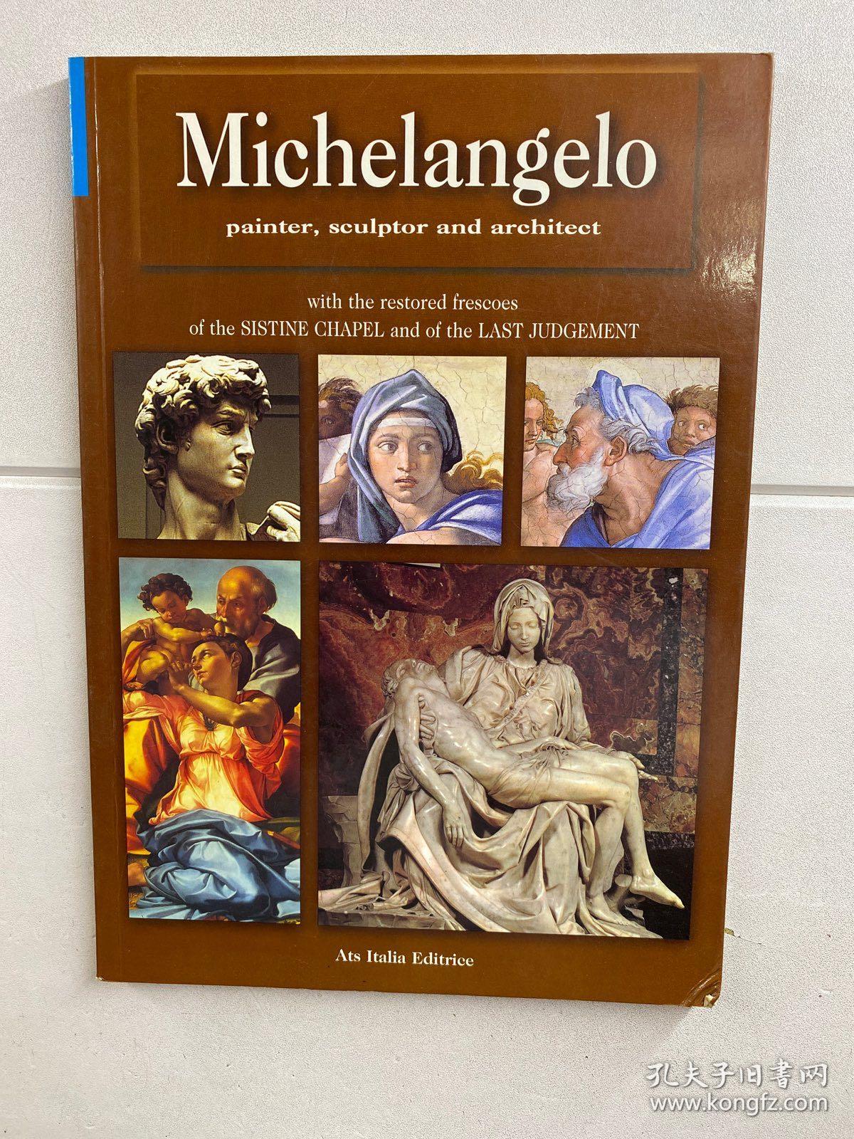 Michelangelo: painter, sculptor and architect 米开朗基罗：画家、雕塑家和建筑师（英文原版、现货如图）