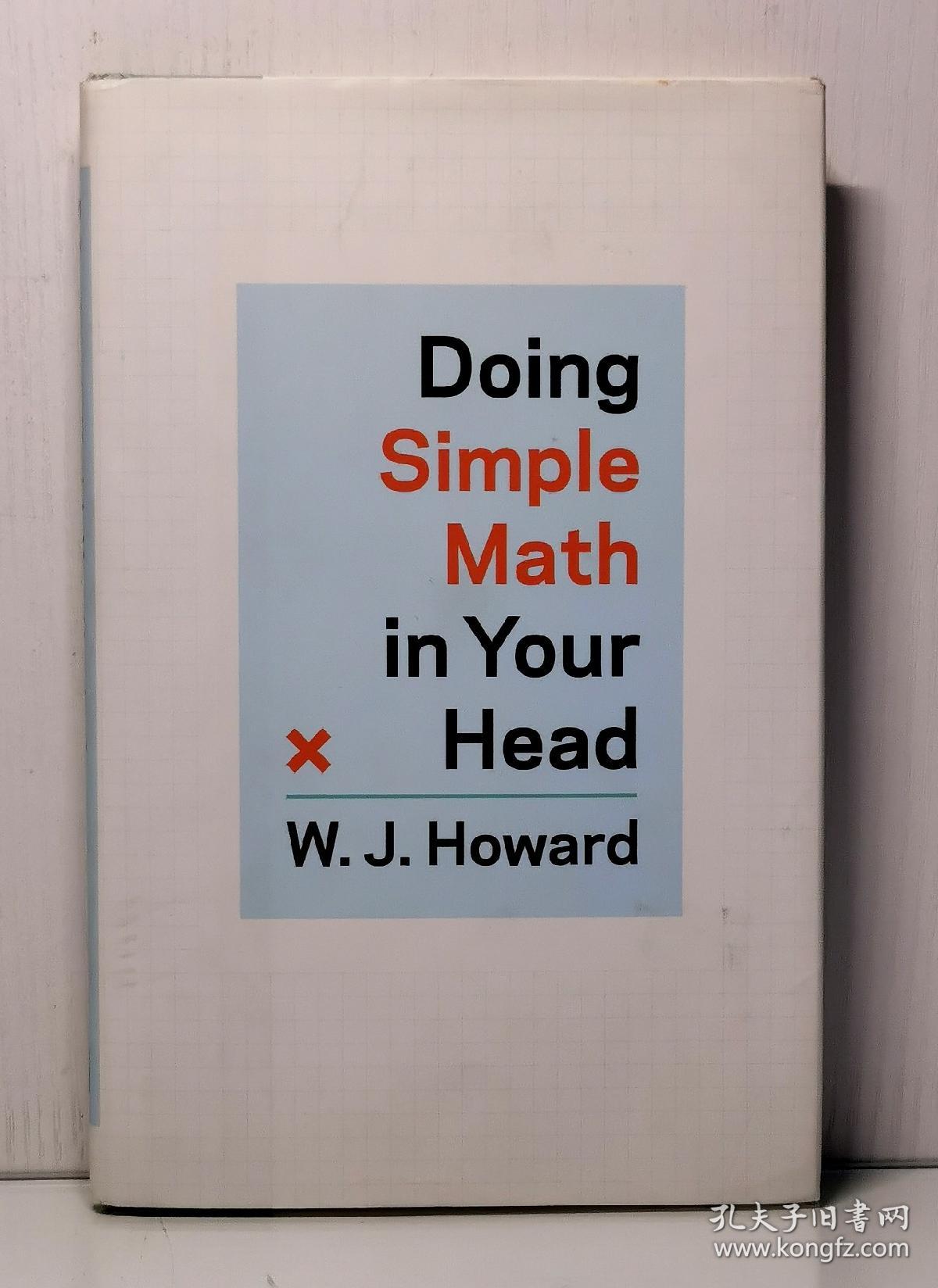 Doing Simple Math in Your Head by W.J. Howard (数学) 英文原版书