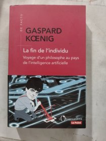 GASPARD KOENIG La fin de l"indivddu