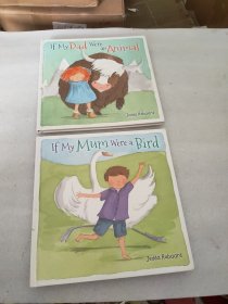 If My Mum Were a Bird , if my dad were an animal（2本合售）