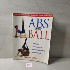 ABS ON THE BALL：FROM THE AUTHOR OF THE BESTSELLING PILATES ON THE BALL