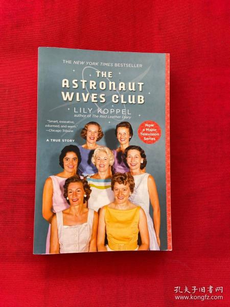 The Astronaut Wives Club : A True Story宇航员妻子俱乐部的故事，英文原版