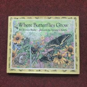 WHERE BUTTERFLIES GROW