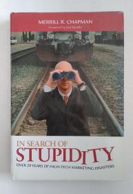 In Search of Stupidity: Over 20 Years of High-Tech Marketing Disasters（英文精装）