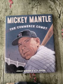 MICKEY MANTLE: THE COMMERCE COMET