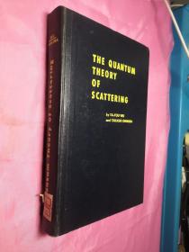 THE QUANTUM  THEORY  OF  SCATTERING(量子散射理论)