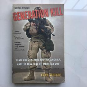 Generation Kill: Devil Dogs, Iceman, Captain America, and the New Face of American War