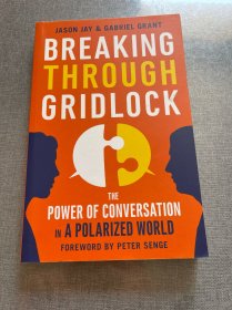 Breaking Through Gridlock：The Power of Conversation in a Polarized World