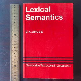 Lexical semantics cruse language meaning learning teaching theory theories structure scientific discovery Cambridge 英文原版