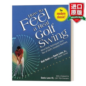 How to Feel a Real Golf Swing: Mind-Body Techniq