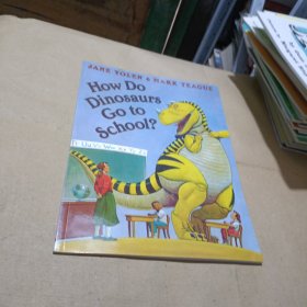 How Do Dinosaurs Go to School?