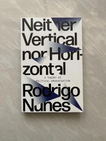 Neither Vertical nor Horizontal Rodrigo Nunes