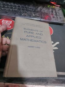 早期外文原版::ELEMENTS OF PURE AND APPLIED MATHEMATICS 【 1957年 、 品相 不错】 32开布精装 30