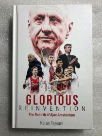 光荣再造 阿贾克斯的重生 精装 英文原版 Glorious Reinvention: The Rebirth of Ajax Amsterdam 荷兰足球 克鲁伊夫 滕哈格  边角轻微折痕