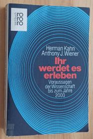 德文书 Ihr werdet es erleben. Voraussagen der Wissenschaft bis zum Jahre 2000.  von Herman Kahn (Autor)