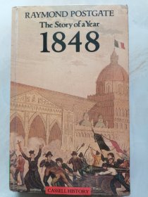 The Story of aYear:1848 RAYMOND POSTGATE