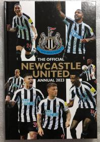 Official Newcastle United Annual 2023 英超 纽卡斯尔联 足球俱乐部 英格兰足球 喜鹊 官方年鉴 图鉴 比赛汇总 球员介绍 历史回顾 书刊 精装本 现货