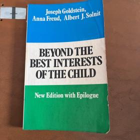 BEYOND THE BEST INTERESTS OF THE CHILD