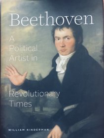 Beethoven a political artist in revolutionary times 贝多芬 英文原版精装现货