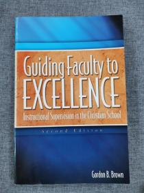 Guiding Faculty to Excellence: Instructional Supervision in the Christian School (Second Edition)