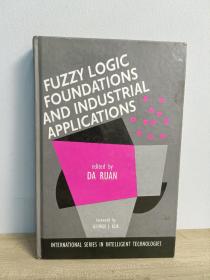 FUZZY LOGIC FOUNDATIONS AND INDUSTRIAL APPLICATIONS