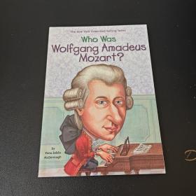 Who Was Wolfgang Amadeus Mozart?  天才音乐家莫扎特(人物传奇系列)