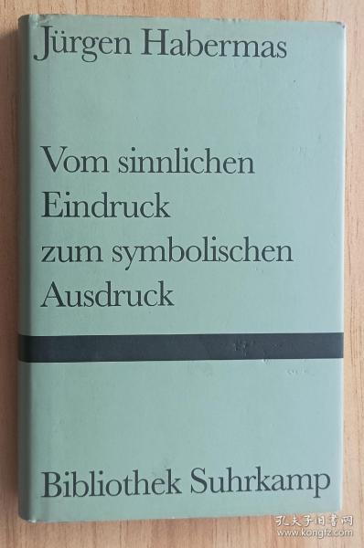 德文书 Vom sinnlichen Eindruck zum symbolischen Ausdruck: Philosophische Essays 从感性印象到象征表达：哲学论文 von Jürgen Habermas (Autor)