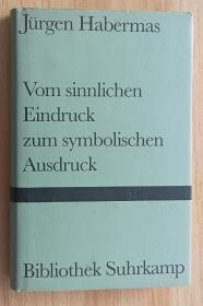 德文书 Vom sinnlichen Eindruck zum symbolischen Ausdruck: Philosophische Essays 从感性印象到象征表达：哲学论文 von Jürgen Habermas (Autor)