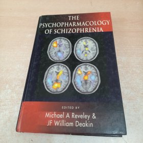 The Psychopharmacology of Schizophrenia