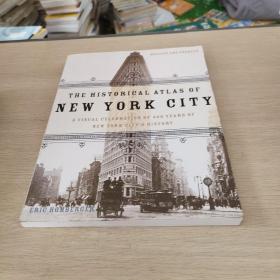 The Historical Atlas of New York City：A Visual Celebration of 400 Years of New York City's History