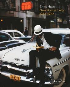 【现】彩色的纽约 1952-1962 Ernst Haas: New York in Color,1952-1962 Haas作品集