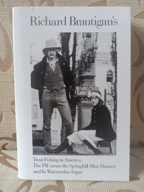 Richard Brautigan's Trout Fishing in America, The Pill versus the Springhill Mine Disaster, and In Watermelon Sugar -- 书顶有黑线