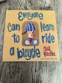 EVERYONE CAN LEARN TO RIDE A BICYCLE 每个人都可以学会骑自行车