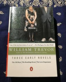 【绝版稀见书】William Trevor：《Three Early Novels：The Old Boys, The Boarding-House, The Love Department》
《爱尔兰文学家 当代短篇小说*师 威廉·特雷弗 三部早期短篇小说：老校友、寄宿舍、爱情公寓》( 平装英文原版 )